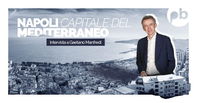 “Pnrr e Patto per Napoli per avviare il rilancio della città”: la mission del sindaco Manfredi Intervista a Gaetano Manfredi, sindaco di Napoli