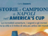 “Storie e campioni di Napoli nell’America’s Cup”: il libro che racconta il legame tra la città e il trofeo più antico del mondo
